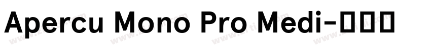 Apercu Mono Pro Medi字体转换